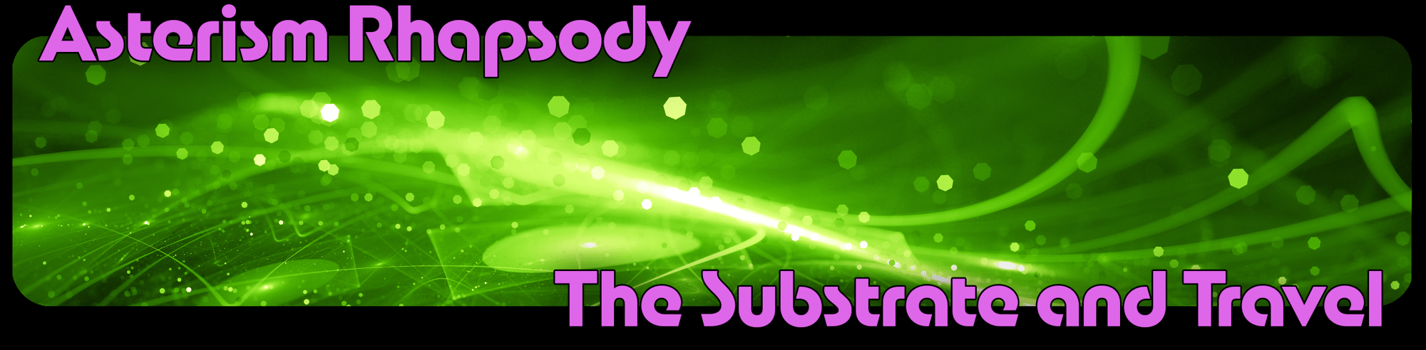 Rhapsody-Substrate Rhapsody-Substrate